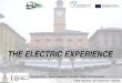 THE ELECTRIC EXPERIENCE - Rīgas enerģētikas aģentūra · PUPILS' INVOLVED (BICIBUS AND PEDIBUS) 528 INVOLVED SCHOOLS 17 (out of 40) VOLUNTEERS 314 ACTIVE ROUTES 30 NEW ROUTES