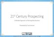 21st Century Prospecting - PPAI Expo Century Prospecting.pdf21st Century Prospecting A Blended Approach to Winning New Business Presented by Troy Harrison. ... •Cold Calling, etc