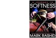 FROM THE BESTSELLING AUTHOR OF HORSES NEVER LIE AND NATURE IN HORSEMANSHIP to... · 2016-01-26 · A JOURNEY TO SOFTNESS MARK RASHID FROM THE BESTSELLING AUTHOR OF HORSES NEVER LIE