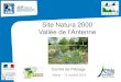 Site Natura 2000 Vallée de l’Antennevalleedelantenne.n2000.fr/sites/valleedelantenne.n2000...2015/10/15  · •Enjeux du site Natura 2000 Ordre du jour •Bilan de l’animation