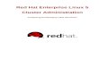 Cluster Administration - Configuring and Managing a Red ... · vii Introduction This document provides information about installing, configuring and managing Red Hat Cluster components