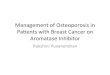 Managementof(Osteoporosis(in( Paents(with(BreastCancer(on ... · Aromatase)inhibitors)versus)tamoxifeninearlybreast cancer:paentlevelmetaanalysisoftherandomizedtrials ( • Advances(in(adjuvanttherapy(has(been(shown(to(increase
