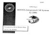 DOTES-Integrated C4I System by 2006 · This briefing on achieving DOTES-Integrated C4I System by 2006 was presented by the AC/S C4I, HQMC. It reviews the taskings, current actions,