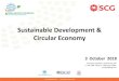 Sustainable Development & Circular Economy. Numpol... · 2018-10-17 · Sustainable Development Framework •Policy •Code of conduct •Culture •Ethics / Morality Growing Economy