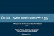 Cyber Safety Starts With You - StarChapter · A discussion of the threats and ideas for mitigation . Cyber Safety Starts With You . Business . 01-2017 . Agenda . DISCLAIMER ... now