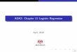 ADA2: Chapter 11 Logistic Regressionluyan/ADA219/ch11.pdf · ADA2: Chapter 11 Logistic Regression April, 2019 1/66. Generalized Linear Model (GLM) I Generalization of ordinary linear