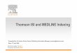Thomson ISI and MEDLINE Indexing · Thomson ISI and MEDLINE Indexing Presented By: Dr Andrew Plume, Senior Publishing Information Manager (a.plume@elsevier.com) Date: 4th June 2008