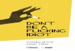 DON'T BE A FLICKING IDIOT. - Toronto · DON'T BE A FLICKING IDIOT. TOSSED BUTTS START FIRES. Title: TOR_18109_11x17_Butts.indd Created Date: 9/25/2018 2:19:44 PM