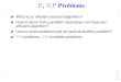 P NP Problems - National University of Singaporesanjay/cs3230/np.pdf · NP Complete Problems L is said to be NP complete if 1. L ∈ NP 2. L′ ≤p m L, for all L′ ∈ NP. If condition