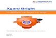 M070068 Xgard Bright Installation & Operation Manual ... · C.S.A. Resistance (Ohms per km) Max. Distance (km) mm2 Awg Cable Loop 1.0 17 18.1 36.2 2.2 1.5 15 12.1 24.2 3.3 2.5 13