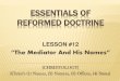 ESSENTIALS OF REFORMED DOCTRINE - WordPress.comthe captives, and recovering of sight to the blind, to set at liberty them that are bruised” Isaiah 53:10-11 – “Yet it pleased