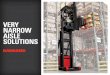 Raymond Forklift Trucks - VERY NARROW AISLE …...The proliferation of warehouses applying very narrow aisle designs would not have happened without the vision and innovation of Raymond