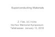 Superconducting Materials - National MagLab · Superconducting Materials Z. Fisk, UC Irvine Gor’kov Memorial Symposium Tallahassee January 13, 2018
