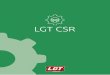 LGT CSR - LGT Logistics · LGT CSR. Du kan stole på, at vi tager ansvar. Vi påvirker verden omkring os. Som transportvirksomhed, leverandør, ... sig med deres chef, administrerende