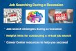 Job search strategies during a recession Helpful hints for ... · HANDSHAKE - PBSC’s Job Search Portal •Register online and complete your profile. •Upload your resume. •Search