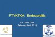 FTYKTKA: Endocarditis · ENDOCARDITIS. BY OSI.ER, M.D.. THE type Of endocarditis characterised by a protracted course and an irregular intermittent fever has been specially studied