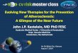 Evolving New Therapies for the Prevention of ... · Evolving New Therapies for the Prevention of Atherosclerosis: A Glimpse of the Near Future John J.P. Kastelein, MD PhD FESC Academic