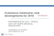 Cutaneous melanoma: new developments for 2018 and beyondcmesyllabus.com/wp-content/uploads/2018/09/3.-Slides-Margolin-Kim.pdf · Cutaneous melanoma: new developments for 2018 KIM
