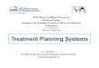 Treatment Planning Systemsindico.ictp.it/event/a14234/session/2/contribution/... · Computerized Treatment Planning. Such Treatment Planning Systems (TPS) are now always used in external