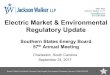 Electric Market & Environmental Regulatory Update · Electric Market & Environmental Regulatory Update Southern States Energy Board 57th Annual Meeting. 2 Outline • Electric Market