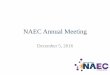 NAEC Annual Meeting · NAEC Annual Meeting December 5, 2016. Agenda • Welcome and NAEC Update • NAEC Center Data Presentation • Update on Medicare Policy Changes • EMU Safety