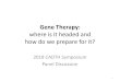 Gene Therapy - CADTH.caApproaches to Gene Therapy in vivo vs ex vivo, transfer vs edit, viral vs other vectors… 6 Shim G, Kim D, Park GT, Jin H, Suh SK, Oh YK. Therapeutic gene editing: