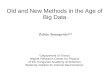 Old and New Methods in the Age of Big Datageza.kzoo.edu/~erdi/CausalPres1.pdf · Old and New Methods in the Age of Big Data Zoltán Somogyvári1,2 1Department of Theory Wigner Research