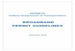 BROADBAND PERMIT GUIDELINES - IN.gov Permit Guidance .pdf · The Broadband Permit Guidelines (the Guidelines) provide instructions to be used by ... above the highway must be a minimum