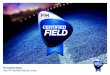CERTIFIED FIELD - International Hockey Federation · CERTIFIED FIELD Global Elite: Non-filled water based surfaces that meet all our requirements for FIH World Level International