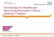 Knowledge for Healthcare - LKS North · Knowledge for Healthcare ... ‘BabyBoomers’ ‘Generation X’ ‘GenerationY’ ‘GenerationZ ... learners, patients and the public use