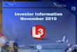 Investor Information November 2010 · Electro-Optical/Infrared (EO/IR) 21% Microwave 16 Power & Control Systems 15 Avionics & Displays 10 Simulation & Training 9 Precision Engagement