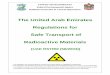 ENGLISH UAE Regulations for Safe Transport of Radioactive ...faolex.fao.org/docs/pdf/uae100422e.pdf · The United Arab Emirates Regulations for Safe Transport of Radioactive Materials