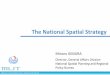 The National Spatial Strategy - UN-HABITAT ...National Spatial Strategy (National Plan) 2nd National Spatial Strategy (National Plan) July 4, 2008 Aug. 14, 2015 1.Great turning point