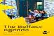 The Belfast Agenda · the Belfast Agenda A new vision for Belfast in 2035 p10 p22 p20 p28 p34 p40 Making it happen The community planning partners p44 p46 p48. 3. 4 This is the Belfast