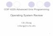 COP 4225 Advanced Unix Programmingczhang/teaching/cop4225/... · System Calls zSystem calls provide the interface between a running program and the operating system. zThree general