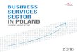 Business Services Sector in Poland - Outsourcing Portal · 2016-06-07 · Analysis of the Business Services Sector in Poland 7 The Database and the methodology 8 Business Services