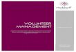 Volunteer Management - Amazon S3 · VOLUNTEER MANAGEMENT A guide for Association/Clubs to provide comprehensive and transparent policies and procedures in relation to the recruitment,