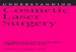 Understanding Cosmetic Laser Surgerydocshare04.docshare.tips/files/8267/82675644.pdf · Understanding cosmetic laser surgery / Robert Langdon. p.cm. — (Understanding health and