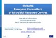 EMbaRC European Consortium of Microbial Resource Centres · EMbaRC European Consortium of Microbial Resource Centres Journée d'information PCN Infrastructures Paris, mercredi 8 septembre