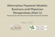 Alternative Payment Models: Business and Physician ... 3 2017 ICAHN... · Alternative Payment Models: Business and Physician Perspectives (Part 1) ... Sense of Urgency –Impact MACRA