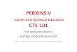 PERKINS V - SUNY Broome Community College€¦ · Providing professional development for faculty, administrators, specialized instructional support personnel, career guidance and
