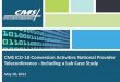 CMS ICD-10 Conversion Activities National Provider ......On October 1, 2012 there will be only limited code updates to both ICD-9-CM & ICD-10 code sets to capture new technology and