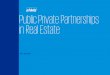 Public Private Partnerships in Real Estate - Cityscape · 2020-05-17 · Understanding Public Private Partnerships What is a PPP? •Contractual agreement between the public and the