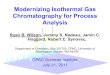 Modernizing Isothermal Gas Chromatography for …...Modernizing Isothermal Gas Chromatography for Process Analysis Ryan B. Wilson, Jeremy S. Nadeau, Jamin C. Hoggard, Robert E. Synovec,