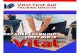 New Vital First Aid First Aid Book 112019...Vital First Aid Ph 1300 88 03 43 6 HOW TO USE THIS First Aid BOOK Vital First Aid is designed to be as simple and accessible as possible