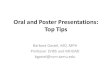 Oral and Poster Presentations: Top pres_oral and... · PDF file Tips for Both Oral and Poster Presentations . 1. Start early. 2. Obtain—and follow—any ... about 1 slide per minute