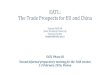EATL: The Trade Prospects for EU and China...•There are diverse views on the benefits of new transportation routes on trade between China and Europe; Some experts predict that there