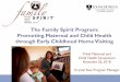 The Family Spirit Program: Promoting Maternal and …...The Family Spirit Program: Promoting Maternal and Child Health through Early Childhood Home Visiting Tribal Maternal and Child