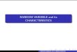 RANDOM VARIABLE and its CHARACTERISTICSlenda/stat/wykl_04_V_charact.pdf · RANDOM VARIABLE and its CHARACTERISTICS RANDOM VARIABLE and its CHARACTERISTICS. Visualizing Random Variable