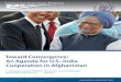 Toward Convergence: An Agenda for U.S.-India Cooperation ... › wp-content › ... · between India, Afghanistan, and Pakistan in a quadrilateral forum. – Maintain focus on economic